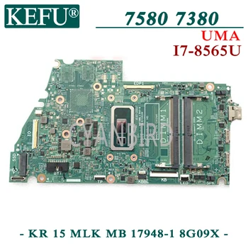 KEFU KR 15 MLK MB 17948-1 8G09X sākotnējā mainboard Dell Inspiron 15-7580 13-7380 UMA ar I7-8565U Klēpjdators mātesplatē